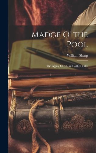 Madge O' the Pool