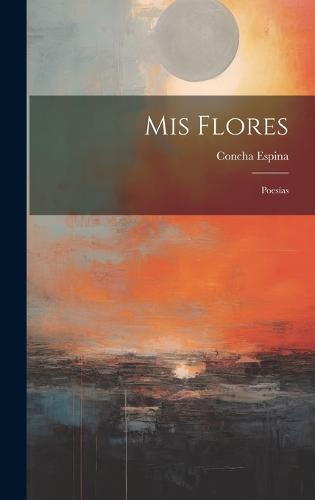 Mis Flores