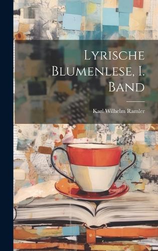 Lyrische Blumenlese, I. Band