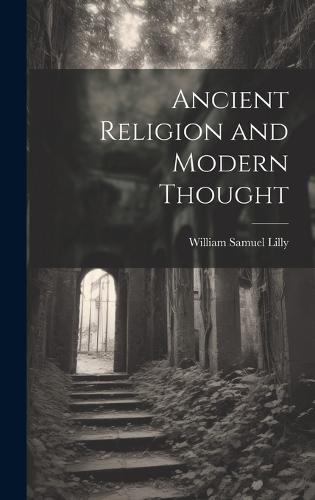 Ancient Religion and Modern Thought