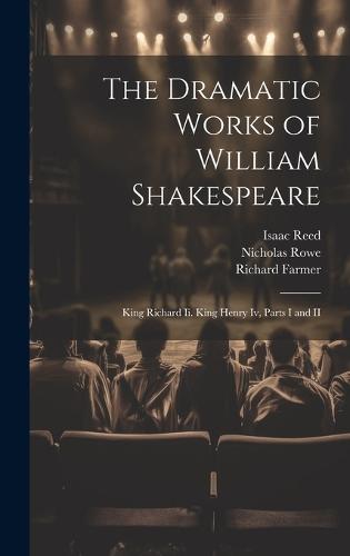 The Dramatic Works of William Shakespeare