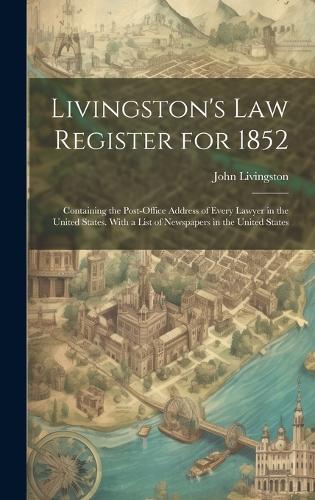 Livingston's Law Register for 1852