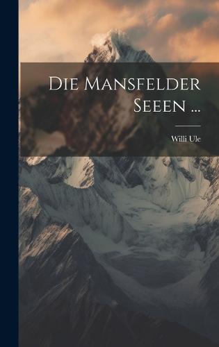 Die Mansfelder Seeen ...