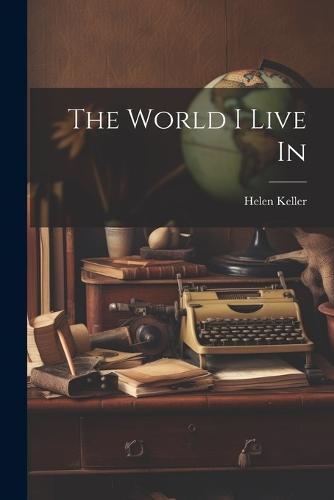 The World I Live In