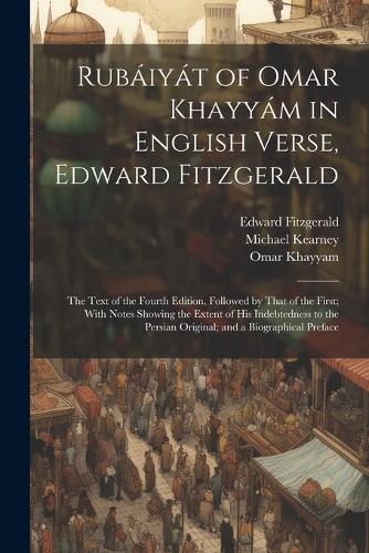 Rubáiyát of Omar Khayyám in English Verse, Edward Fitzgerald