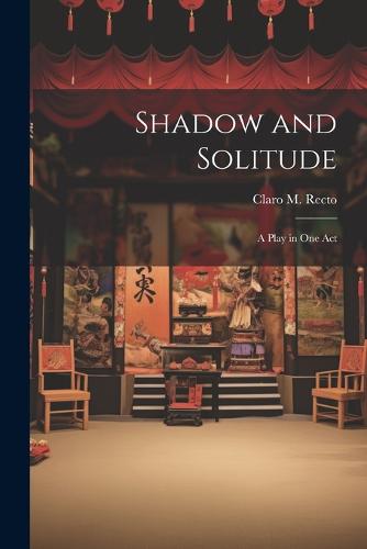 Shadow and Solitude