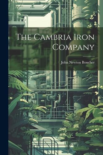 The Cambria Iron Company
