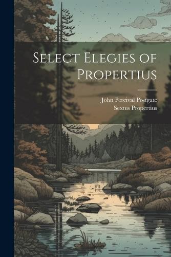Select Elegies of Propertius