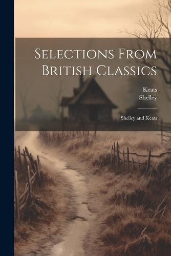 Selections From British Classics