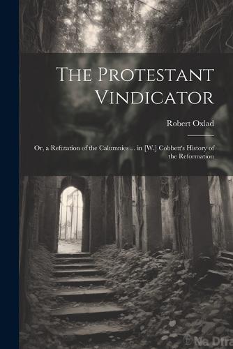 The Protestant Vindicator