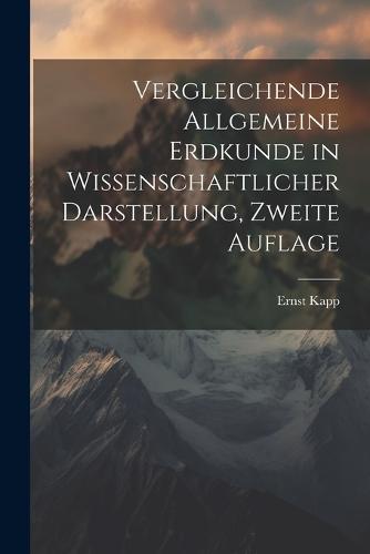 Vergleichende Allgemeine Erdkunde in wissenschaftlicher Darstellung, zweite Auflage