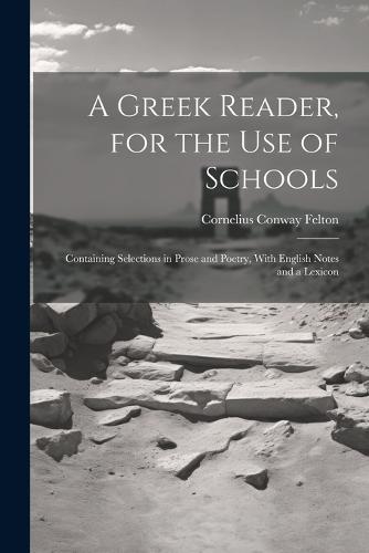 A Greek Reader, for the Use of Schools