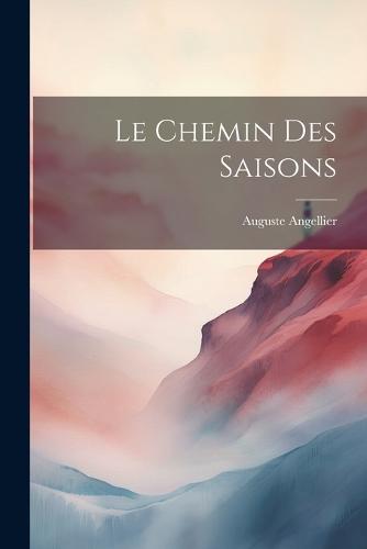 Le Chemin Des Saisons