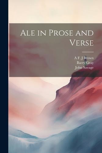 Ale in Prose and Verse