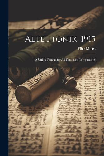 Alteutonik, 1915
