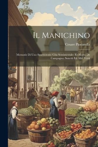 Il manichino; Memorie di uno smemorato; Gita sentimentale; Er morto de campagna; Sonetti ed altri versi