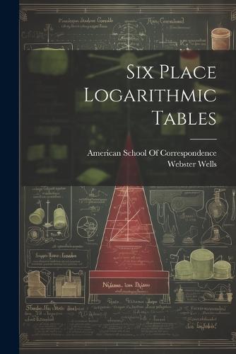 Six Place Logarithmic Tables
