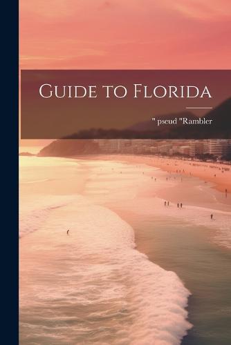 Guide to Florida