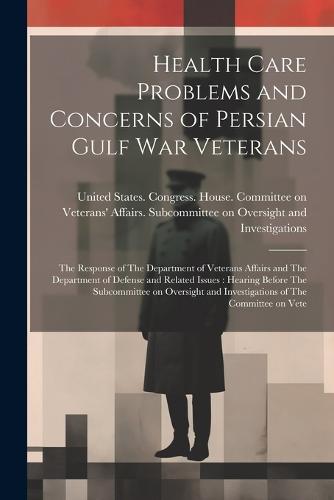 Health Care Problems and Concerns of Persian Gulf War Veterans by ...