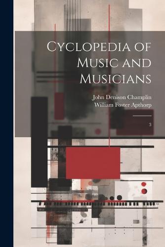 Cyclopedia of Music and Musicians