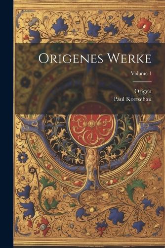 Origenes Werke; Volume 1