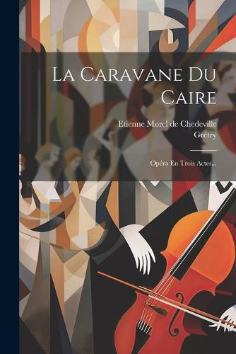 La Caravane Du Caire