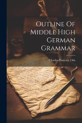 Outline Of Middle High German Grammar