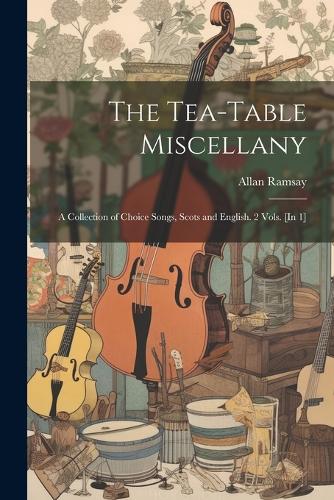 The Tea-Table Miscellany