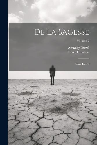 De La Sagesse
