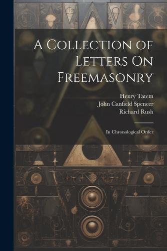 A Collection of Letters On Freemasonry