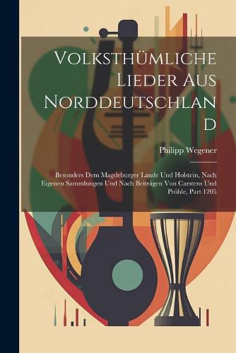 Volksthümliche Lieder Aus Norddeutschland