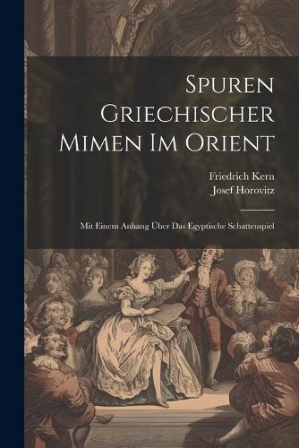Spuren Griechischer Mimen Im Orient