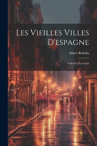 Les Vieilles Villes D'espagne