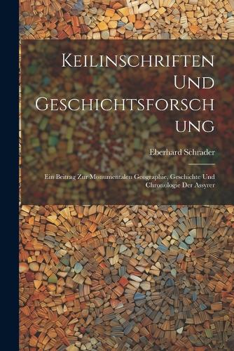 Keilinschriften Und Geschichtsforschung