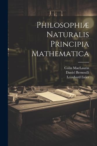 Philosophiæ Naturalis Principia Mathematica
