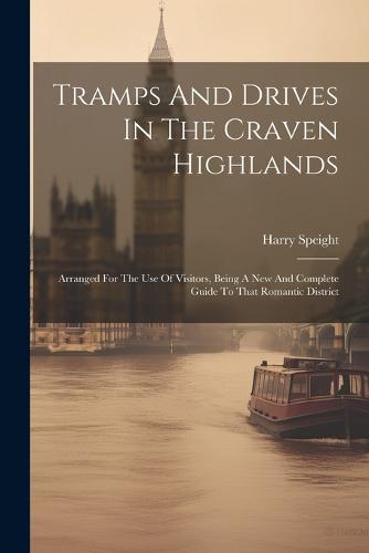 Tramps And Drives In The Craven Highlands