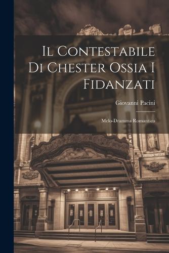 Il Contestabile Di Chester Ossia I Fidanzati