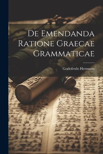 De Emendanda Ratione Graecae Grammaticae