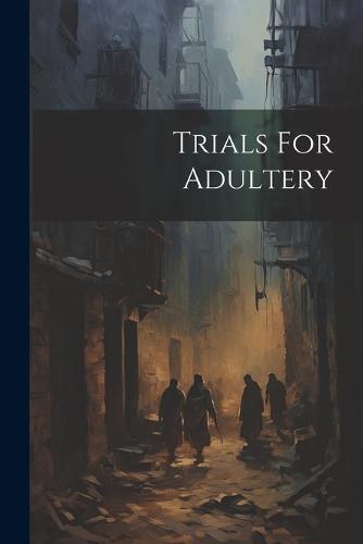 Trials For Adultery
