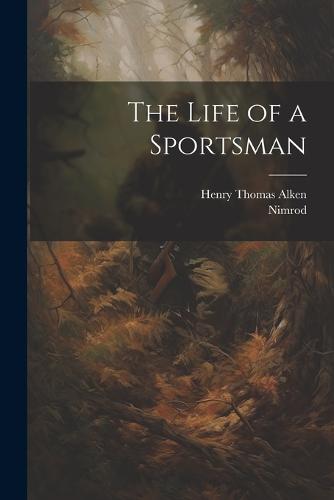 The Life of a Sportsman