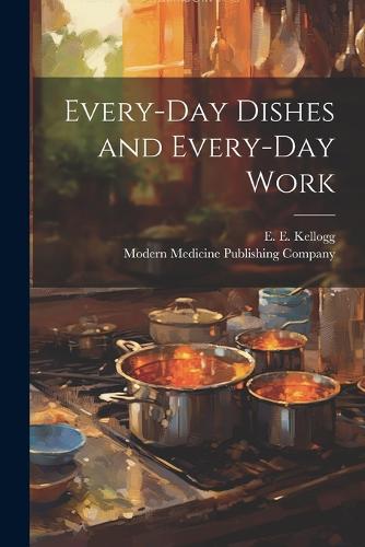Every-Day Dishes and Every-Day Work