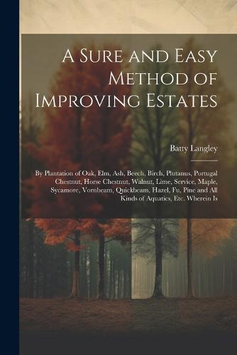 A Sure and Easy Method of Improving Estates