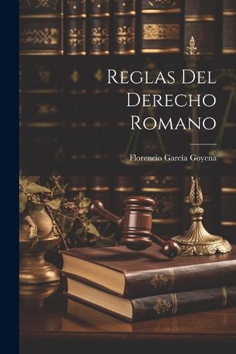Reglas Del Derecho Romano