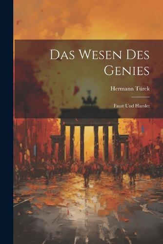 Das Wesen des Genies