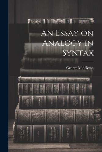 An Essay on Analogy in Syntax