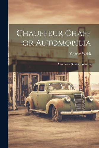 Chauffeur Chaff or Automobilia