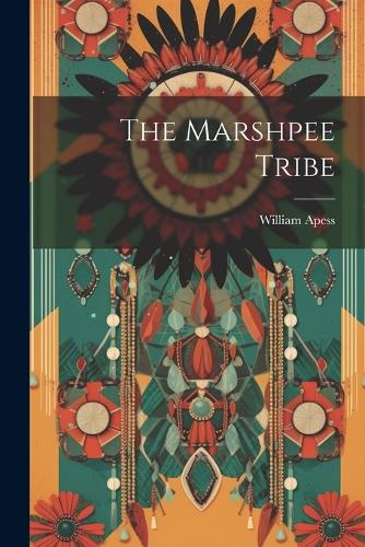 The Marshpee Tribe
