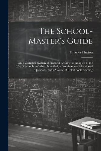 The School-Master's Guide