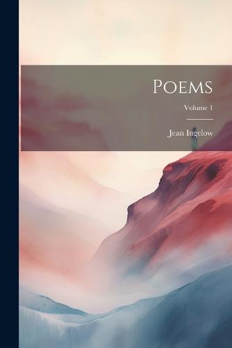 Poems; Volume 1