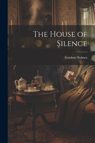 The House of Silence